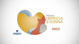 Aperte le candidature per la quarta edizione del premio Regionale «Impresa è Donna».