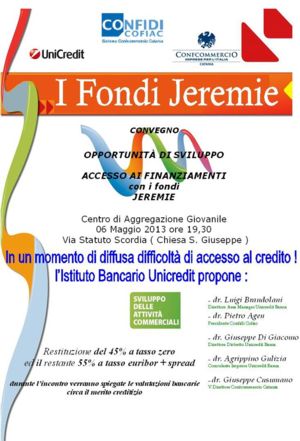 La Confcommercio di Scordia, La Cofiac e l`Unicredit Banca organizzano un convegno dal titolo : Accesso ai Finanziamenti con i Fondi Jeremie.